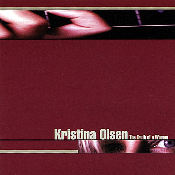 Kristina Olsen – The Truth of a Woman (1999)